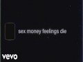 Sex Money Feelings Die