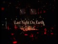 Last Night On Earth