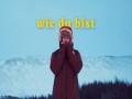 Wie Du Bist