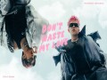 Don’t Waste My Love