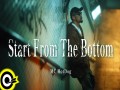 Start From The Bottom