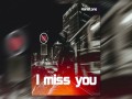 I Miss You