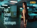 Aşk Güzel Şey Sanmişim