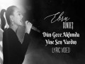 Dün Gece Aklimda Yine Sen Vardin