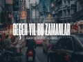 Geçen Yil Bu Zamanlar