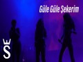 Güle Güle Şekerim