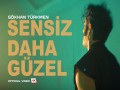 Sensiz Daha Güzel