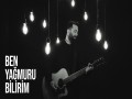 Ben Yağmuru Bilirim