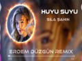 Huyu Suyu (Erdem Düzgün Remix)