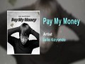 Pay My Money