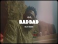 Bad Bad