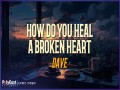 How Do You Heal A Broken Heart