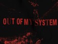 Out Of My System