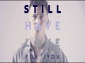 Still Have Love For You