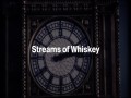 Streams Of Whiskey