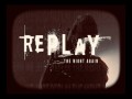 Replay The Night