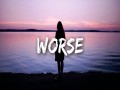 Worse