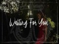Waiting For You