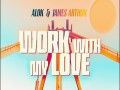 Work With My Love