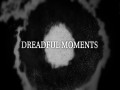 Dreadful Moments