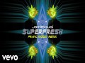 Superfresh  (Franc Moody Remix )