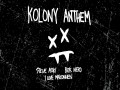 Kolony Anthem