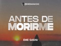 Antes De Morirme