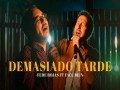 Demasiado Tarde
