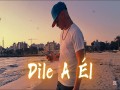 Dile A Él