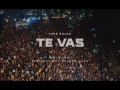Te Vas