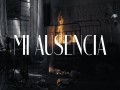 Mi Ausencia