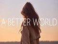 A Better World
