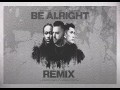 Be Alright (Remix)