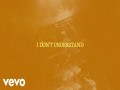 Don't Understand