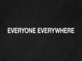Everyone Everywhere