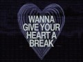 Give Your Heart A Break