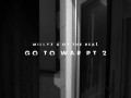 Go To War Pt 2