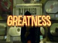 Greatness