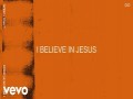 I Believe In Jesus