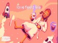 Love Feels Like