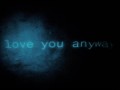 Love You Anyway