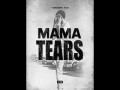 Mama Tears