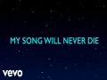 My Song Will Never Die