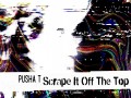Scrape It Off The Top