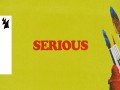 Serious