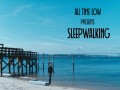 Sleepwalking