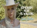 Somebody Here Is Walking