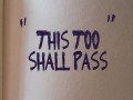 This Too Shall Pass