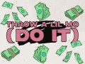 Throw A Lil Mo