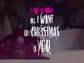 All I Want For Christmas Is You